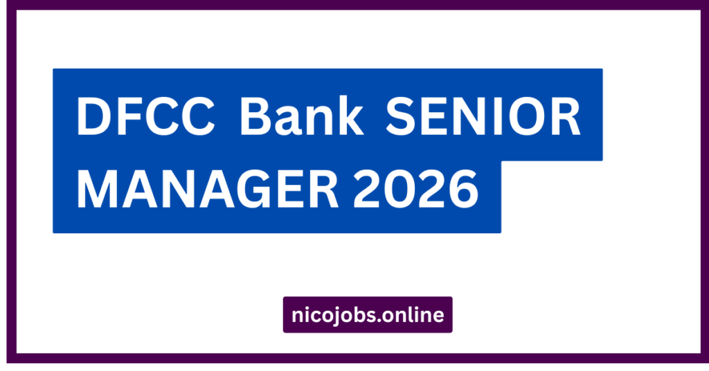 DFCC Bank SENIOR MANAGER 2026